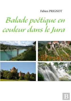 Bertrand.pt - Balade Poétique En Couleur Dans Le Jura