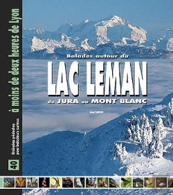 Bertrand.pt - Balades Autour Du Lac Leman ; Du Jura Au Mont Blanc