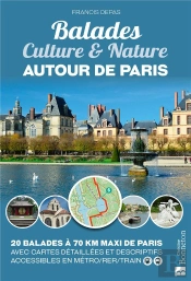 Balades Culture & Nature Autour De Paris