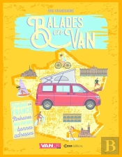 Balades En Van - Partout En France - Itineraires Infos Pratiques Et Bonnes Adresses