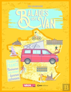 Bertrand.pt - Balades En Van - Partout En France - Itineraires Infos Pratiques Et Bonnes Adresses