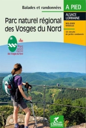 Balades Et Randonnées : Parc Naturel Régional Des Vosges Du Nord