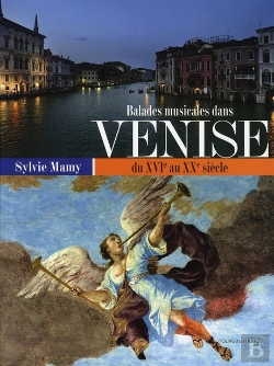Bertrand.pt - Balades Musicales Dans Venise Du Xvi Au Xx Siècle