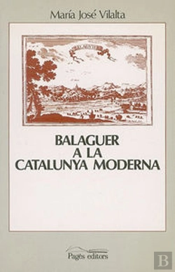 Bertrand.pt - Balaguer A La Catalunya Moderna