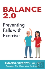 Balance 2.0, Preventing Falls With Exercise