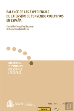 Bertrand.pt - Balance De Las Experiencias De Extensión De Convenios Colectivos En España.