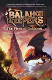 Balance Keepers, Book 1: The Fires Of Calderon