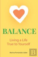 Balance, Living A Life True To Yourself