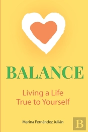 Balance, Living A Life True To Yourself