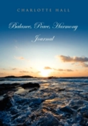 Balance, Peace, Harmony Journal
