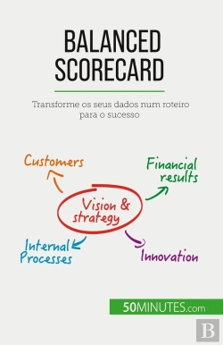 Bertrand.pt - Balanced Scorecard : Transforme Os Seus Dados Num Roteiro Para O Sucesso