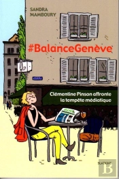 #Balancegenève : Clémentine Pinson Affronte La Tempête Médiatique