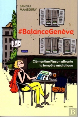Bertrand.pt - #Balancegenève : Clémentine Pinson Affronte La Tempête Médiatique