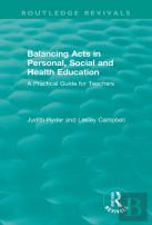 Balancing Acts In Personal, Social And Health Education