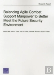 Balancing Agile Combat Support Manpower To Better Meet The Future Security Environment