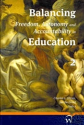 Balancing Freedom, Autonomy, And Accountability In Education Volume 2