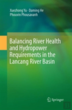 Bertrand.pt - Balancing River Health And Hydropower Requirements In The Lancang River Basin