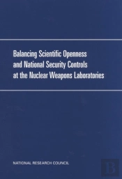 Balancing Scientific Openness And National Security Controls At The Nuclear Weapons Laboratories