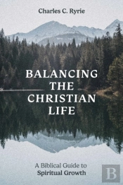 Balancing The Christian Life