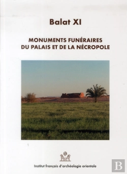 Bertrand.pt - Balat 11 Monuments Funéraires Du Palais Et Dela Nécropole