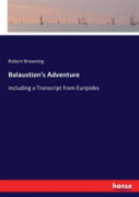 Balaustion'S Adventure