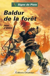 Baldur De La Foret (Roman Jeunesse Signe De Piste)