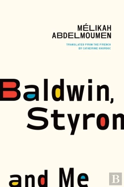 Bertrand.pt - Baldwin, Styron, And Me
