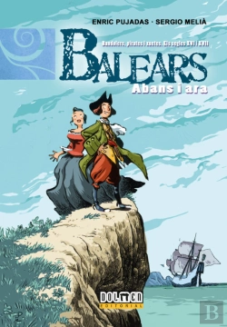Bertrand.pt - Balears Abans I Ara: Bandolers, Pirates I Xuetes. Els Segles Xvi I Xvii