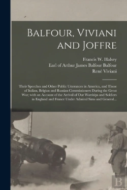 Bertrand.pt - Balfour, Viviani And Joffre  Their Speec