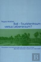 Bali - Touristentraum Versus Lebensraum?