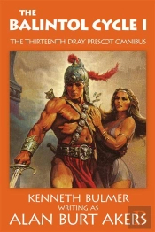 Balintol Cycle I [The Thirteenth Dray Prescot Omnibus]