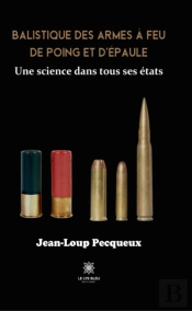 Balistique Des Armes A Feu De Poing Et D'Epaule