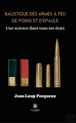 Bertrand.pt - Balistique Des Armes A Feu De Poing Et D'Epaule