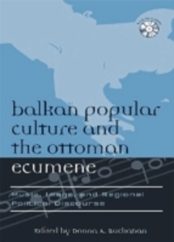 Bertrand.pt - Balkan Popular Culture And The Ottoman Ecumene