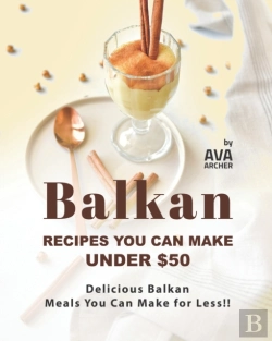 Bertrand.pt - Balkan Recipes You Can Make Under $50
