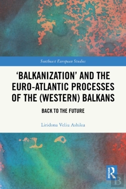 Bertrand.pt - 'Balkanization' And The Euro-Atlantic Processes Of The (Western) Balkans