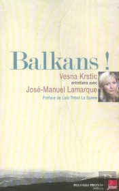 Balkans ! Entretiens Avec José-Manuel Lamarque
