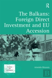 Balkans: Foreign Direct Investment And Eu Accession