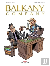 Balkany Company ; Les Affaires Sont Les Affaires