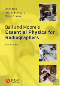 Bertrand.pt - Ball And Moore'S Essential Physics For Radiographers