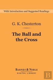 Ball And The Cross (Barnes & Noble Digital Library)