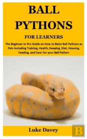 Ball Pythons For Learners