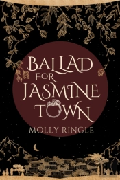 Ballad For Jasmine Town