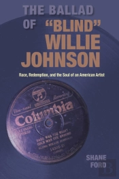 Ballad Of &Quote;Blind&Quote; Willie Johnson