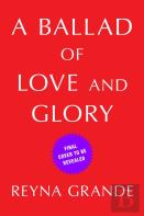 Ballad Of Love And Glory