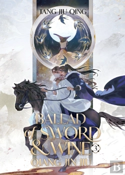 Bertrand.pt - Ballad Of Sword And Wine: Qiang Jin Jiu (Novel) Vol. 3