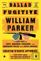 Ballad Of The Fugitive William Parker