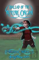 Ballad Of The Reverie Organ