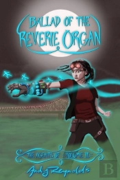 Ballad Of The Reverie Organ