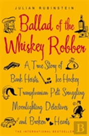 Ballad Of The Whiskey Robber